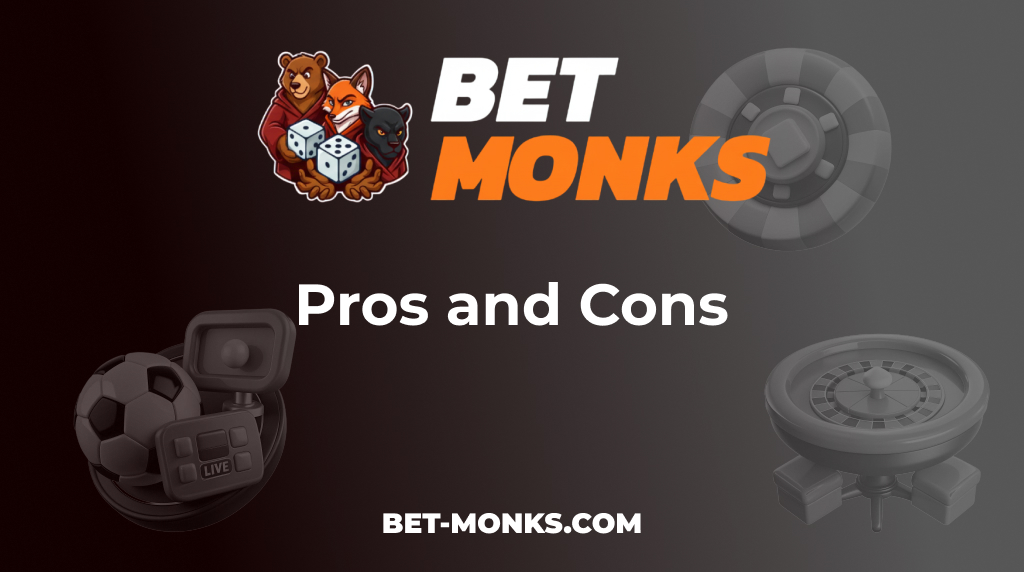 Betmonks Pros Cons Betmonks Pros Cons
